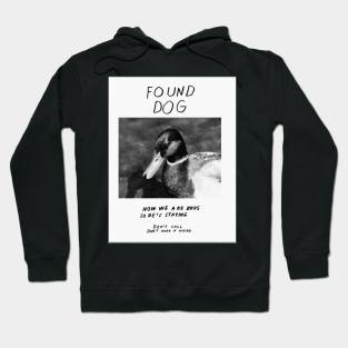 Found Dog - Duck Hoodie